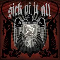 Sick Of It All : Death to Tyrants